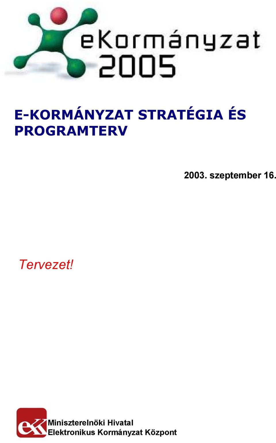 szeptember 16. Tervezet!