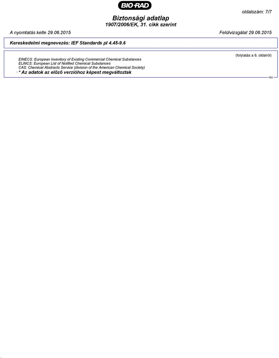 Substances CAS: Chemical Abstracts Service (division of the American