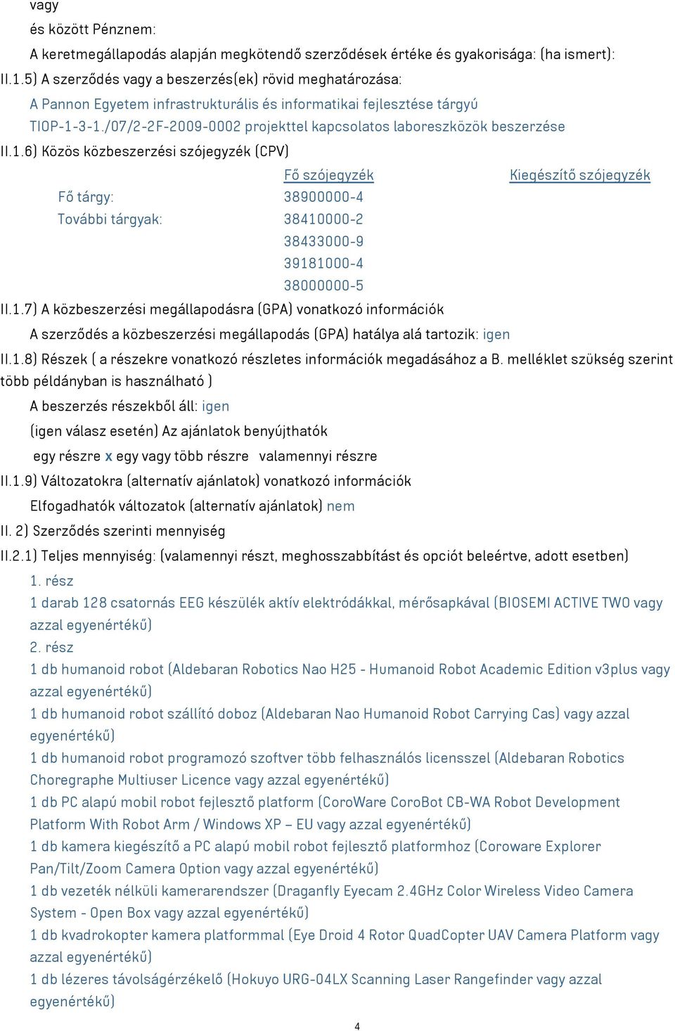 /07/2-2F-2009-0002 projekttel kapcsolatos laboreszközök beszerzése II.1.