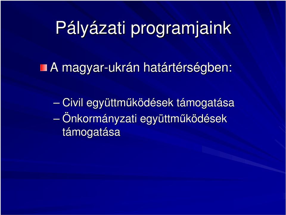 együttm ttmőködések támogatt mogatása