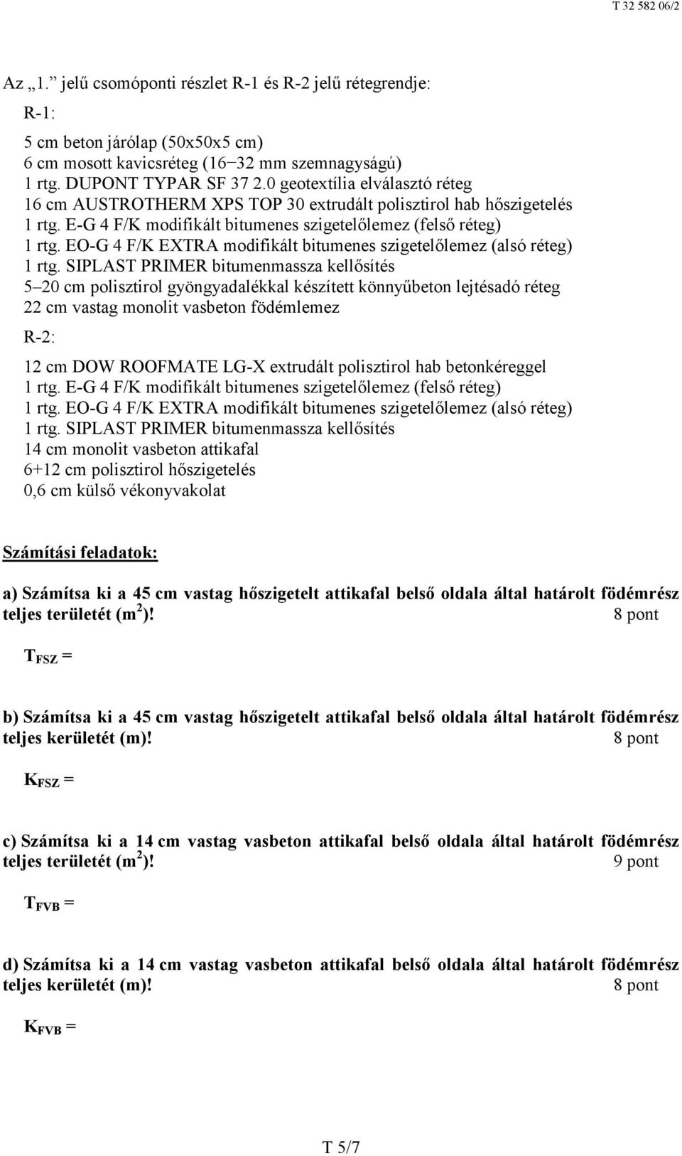 EO-G 4 F/K EXTRA modifikált bitumenes szigetelőlemez (alsó réteg) 1 rtg.