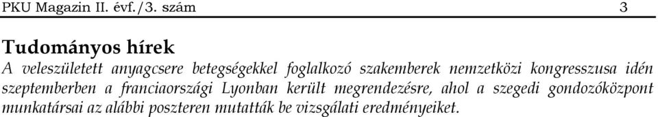 szakemberek nemzetközi kongresszusa idén szeptemberben a franciaországi