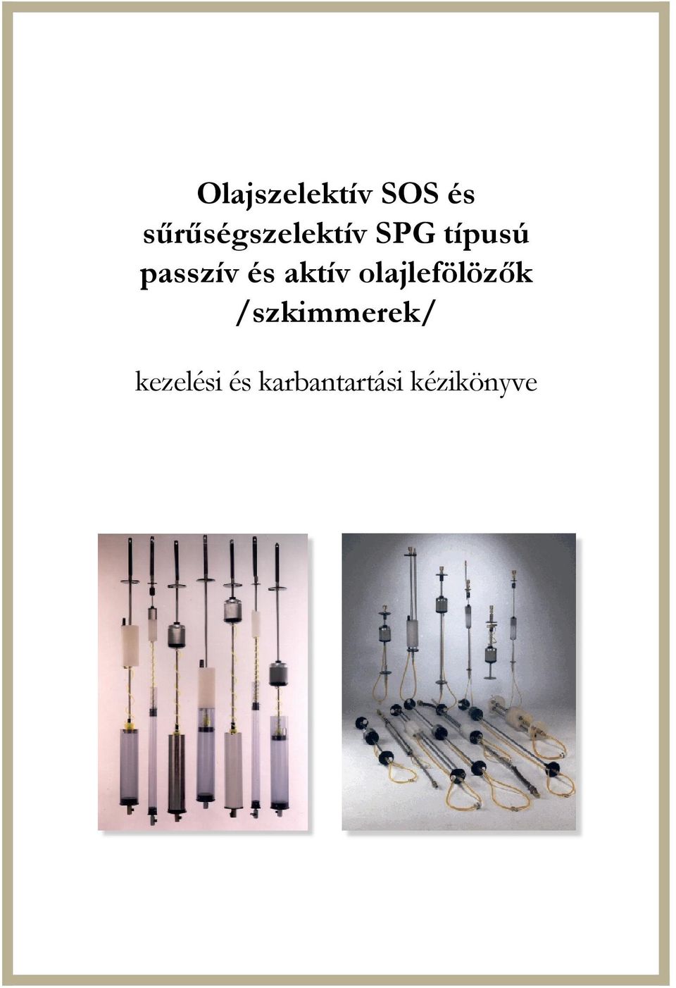 passzív és aktív olajlefölözők