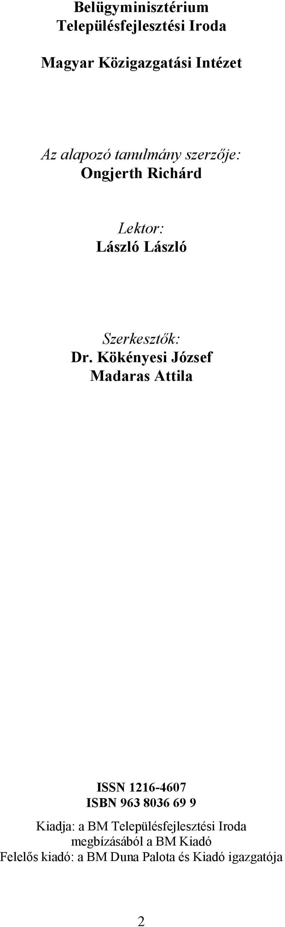 Kökényesi József Madaras Attila ISSN 1216-4607 ISBN 963 8036 69 9 Kiadja: a BM