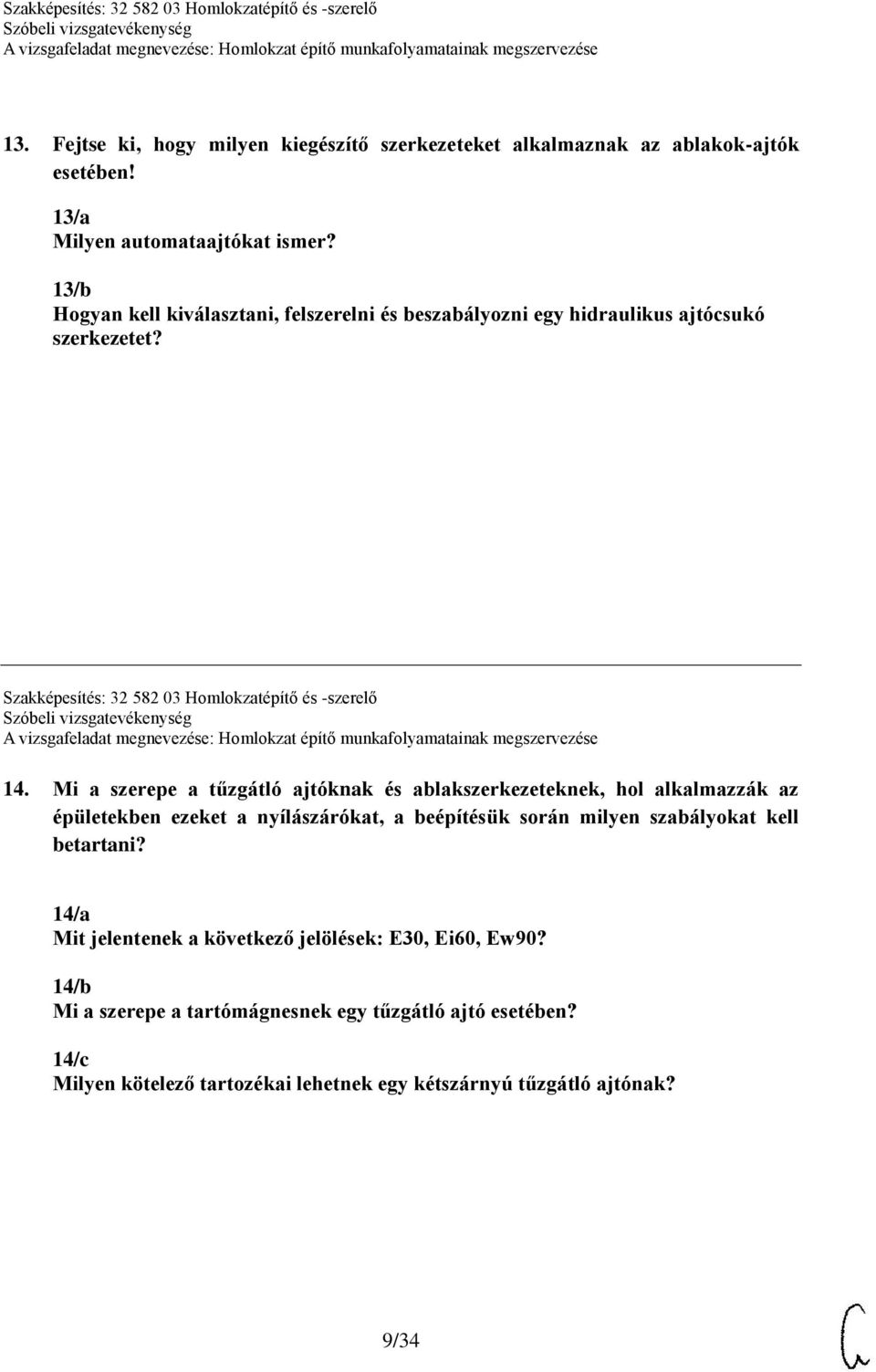 Mi a szerepe a tűzgátló ajtóknak és ablakszerkezeteknek, hol alkalmazzák az épületekben ezeket a nyílászárókat, a beépítésük során milyen szabályokat kell