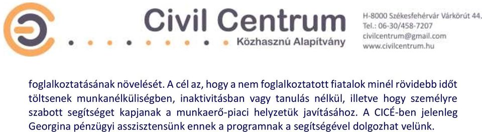 munkanélküliségben, inaktivitásban vagy tanulás nélkül, illetve hogy személyre szabott