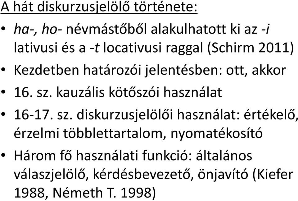 kauzális kötőszói használat 16-17. sz.