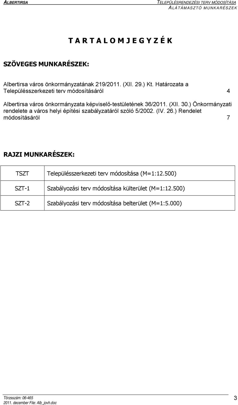 ) Önkormányzati rendelete a város helyi építési szabályzatáról szóló 5/2002. (IV. 26.