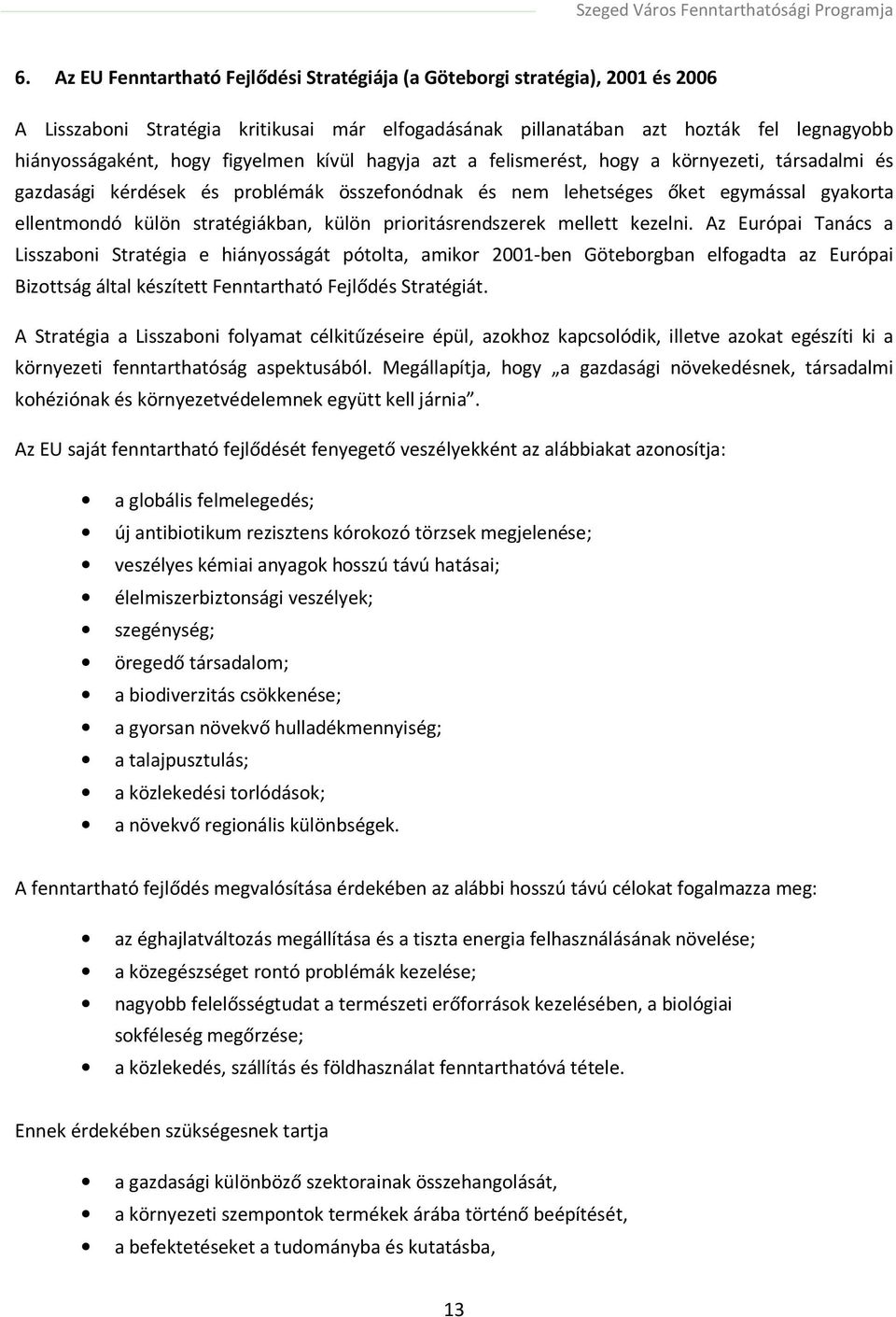 külön prioritásrendszerek mellett kezelni.