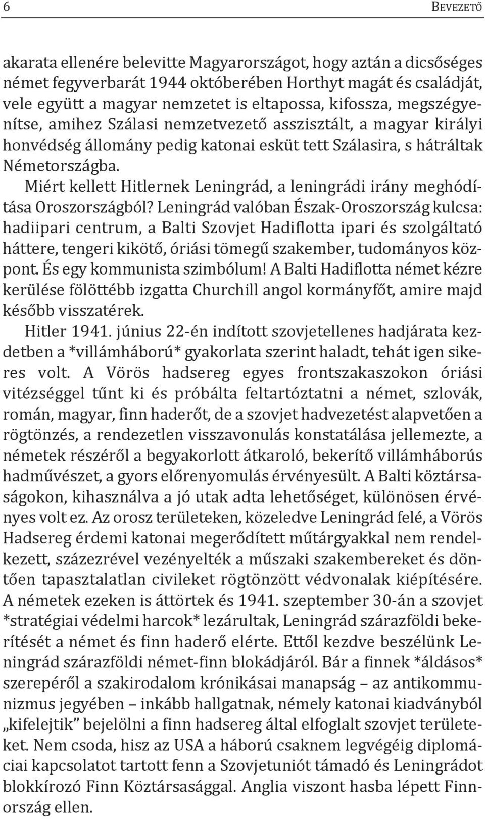 miért kellett Hitlernek leningrád, a leningrádi irány meghódítása oroszországból?