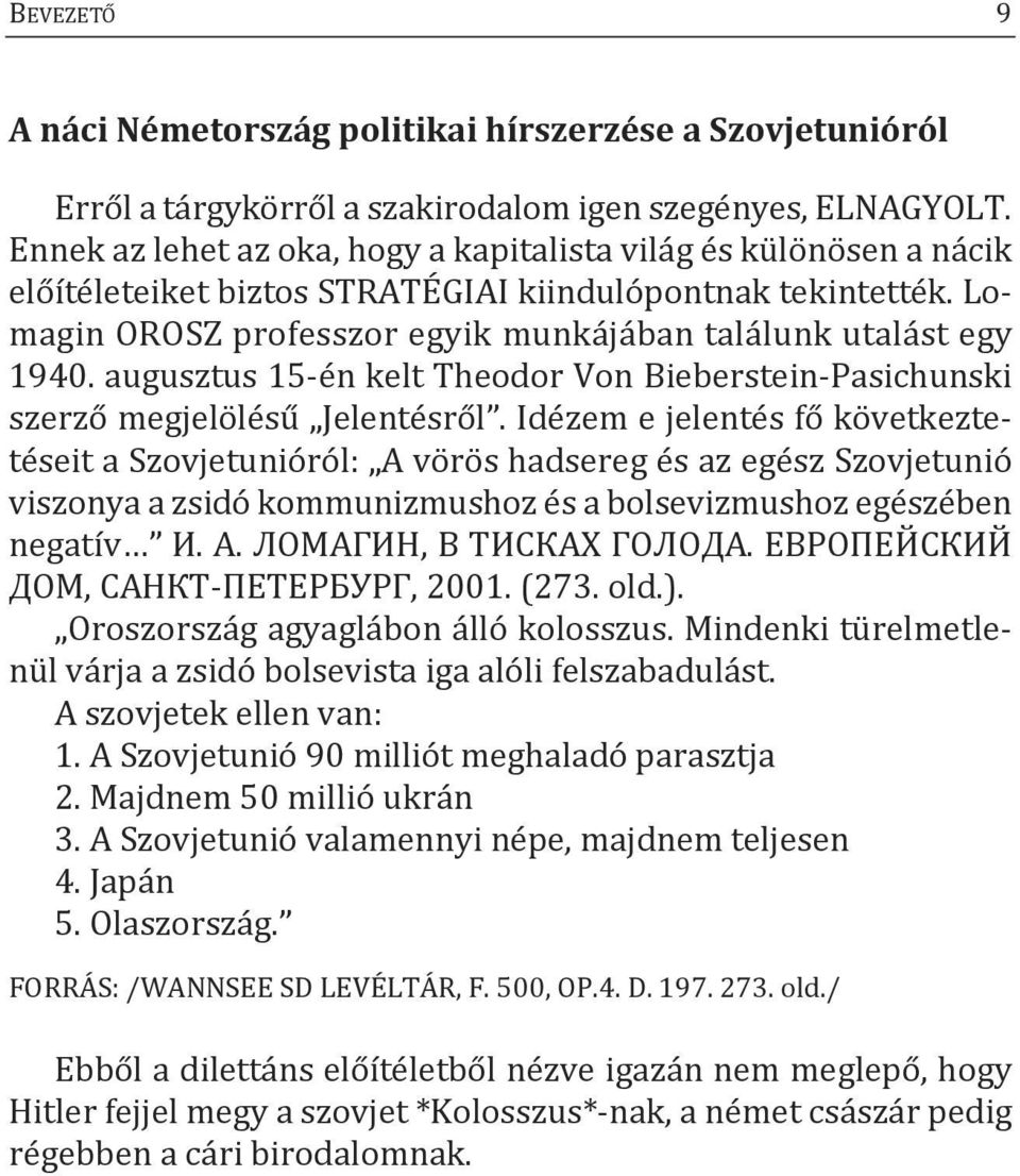 augusztus 15-én kelt Theodor von Bieberstein-pasichunski szerző megjelölésű Jelentésről.