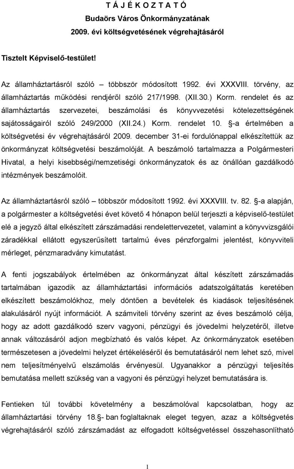 rendelet és az államháztartás szervezetei, beszámolási és könyvvezetési kötelezettségének sajátosságairól szóló 249/2000 (XII.24.) Korm. rendelet 10.