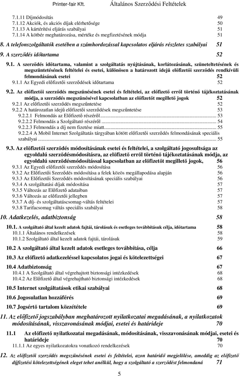 9. A szerződés időtartama 52 9.1.