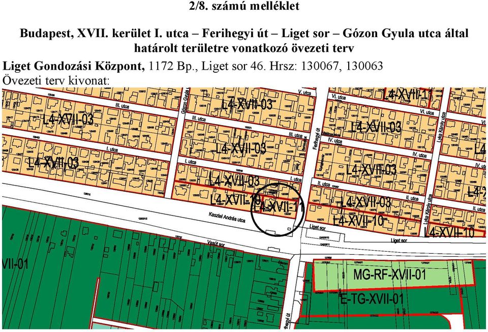 határolt területre vonatkozó övezeti terv Liget
