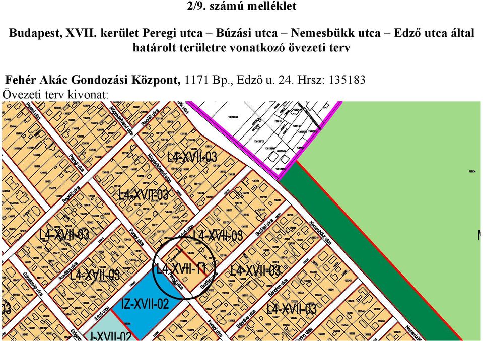 utca által határolt területre vonatkozó övezeti