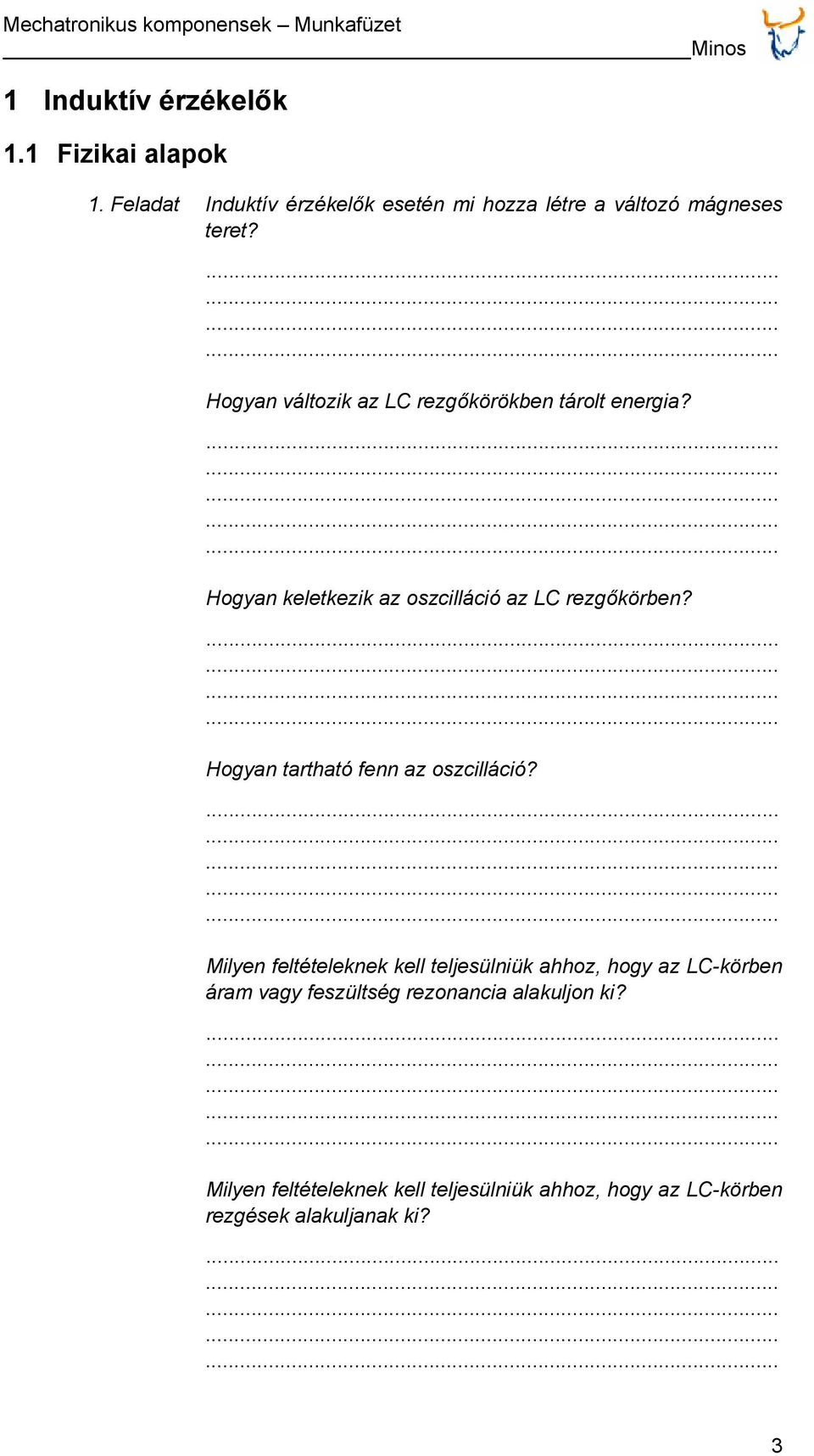 Hogyan változik az LC rezgőkörökben tárolt energia? Hogyan keletkezik az oszcilláció az LC rezgőkörben?