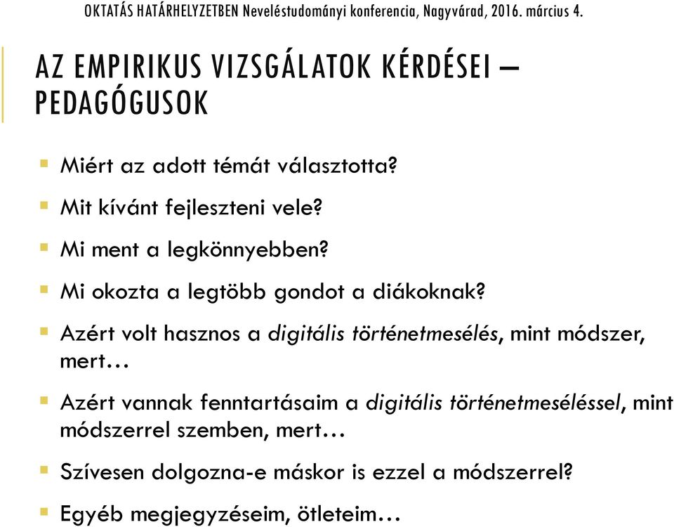 Azért volt hasznos a digitális történetmesélés, mint módszer, mert Azért vannak fenntartásaim a