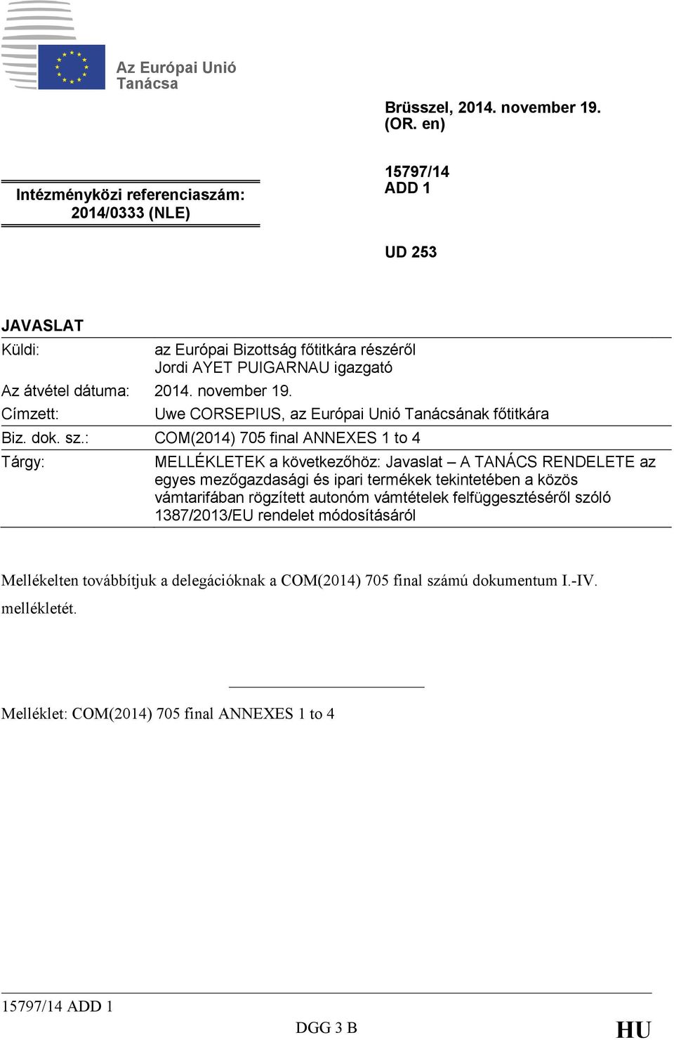 november 19. Címzett: Uwe CORSEPIUS, az Európai Unió Tanácsának főtitkára Biz. dok. sz.