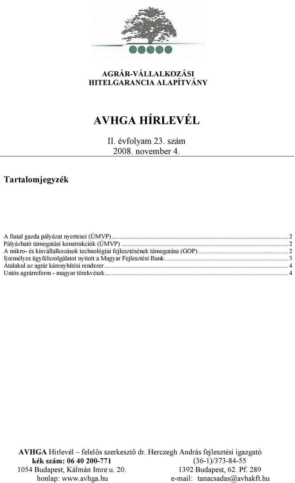 .. 2 A mikro- és kisvállalkozások technológiai fejlesztésének támogatása (GOP).