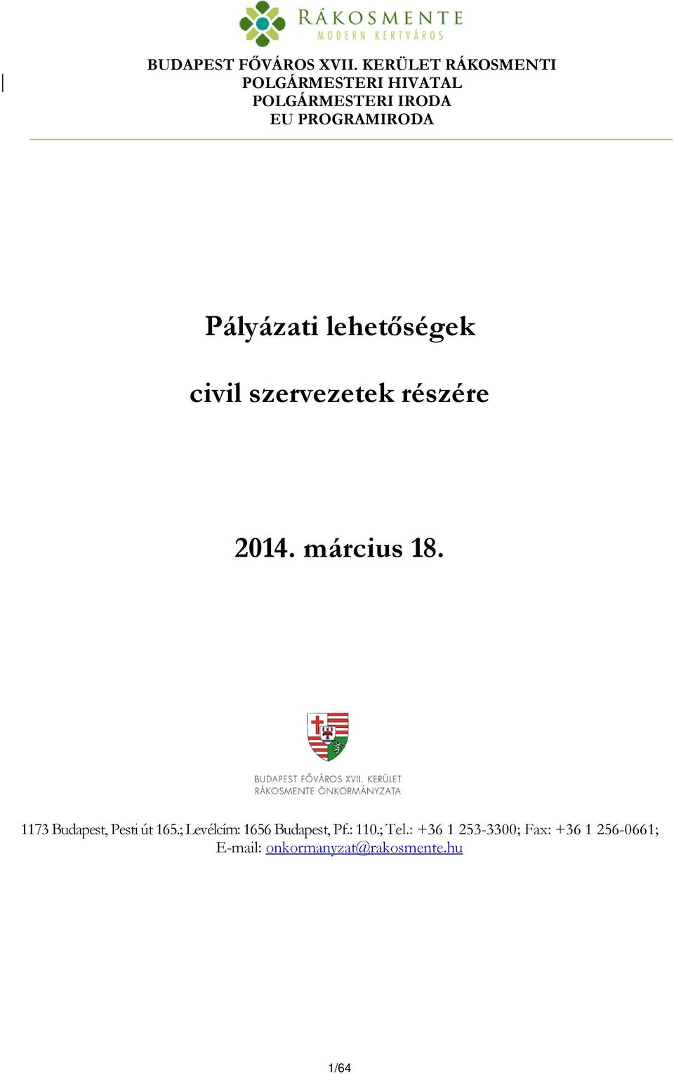 Pályázati lehetőségek civil szervezetek részére 2014. március 18.