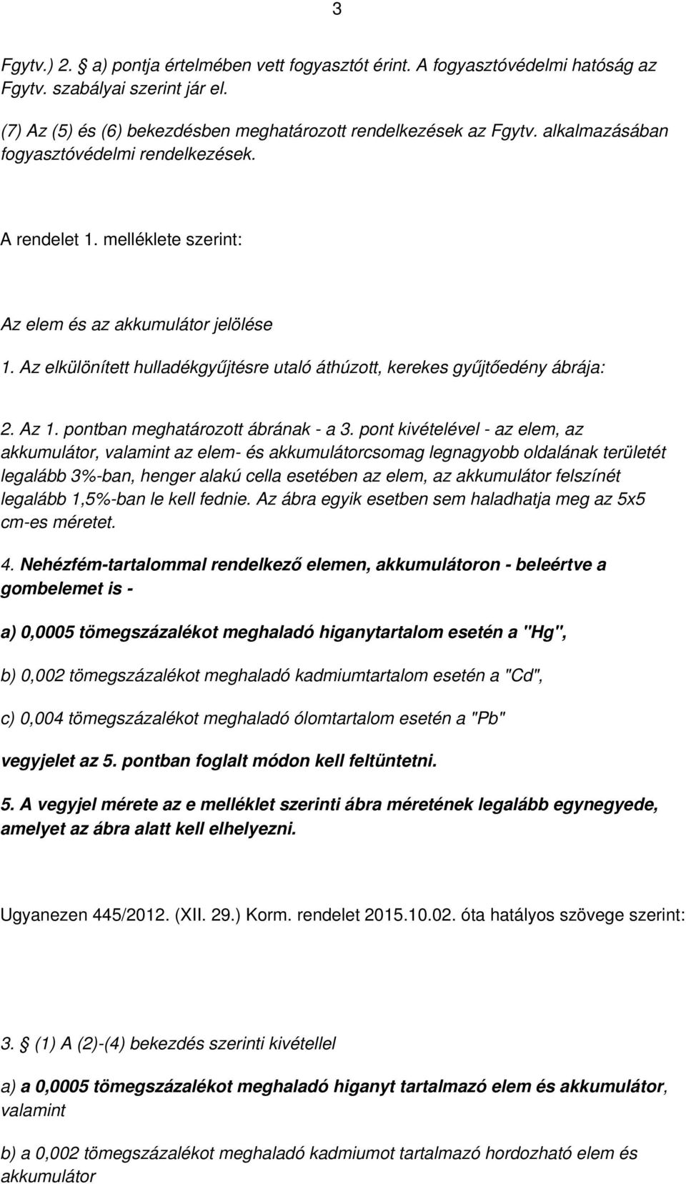 Az 1. pontban meghatározott ábrának - a 3.