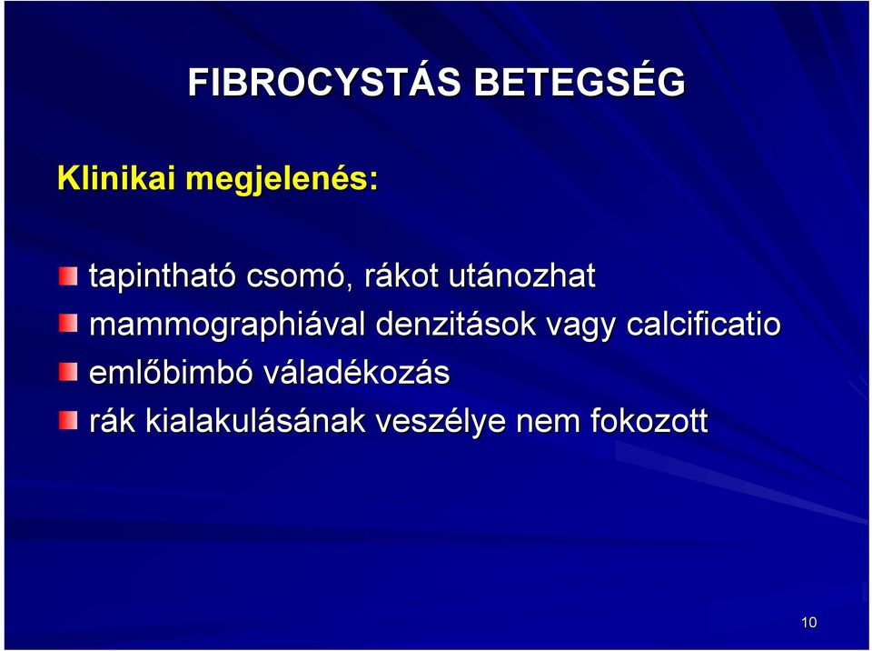 mammographiával denzit zitások vagy calcificatio