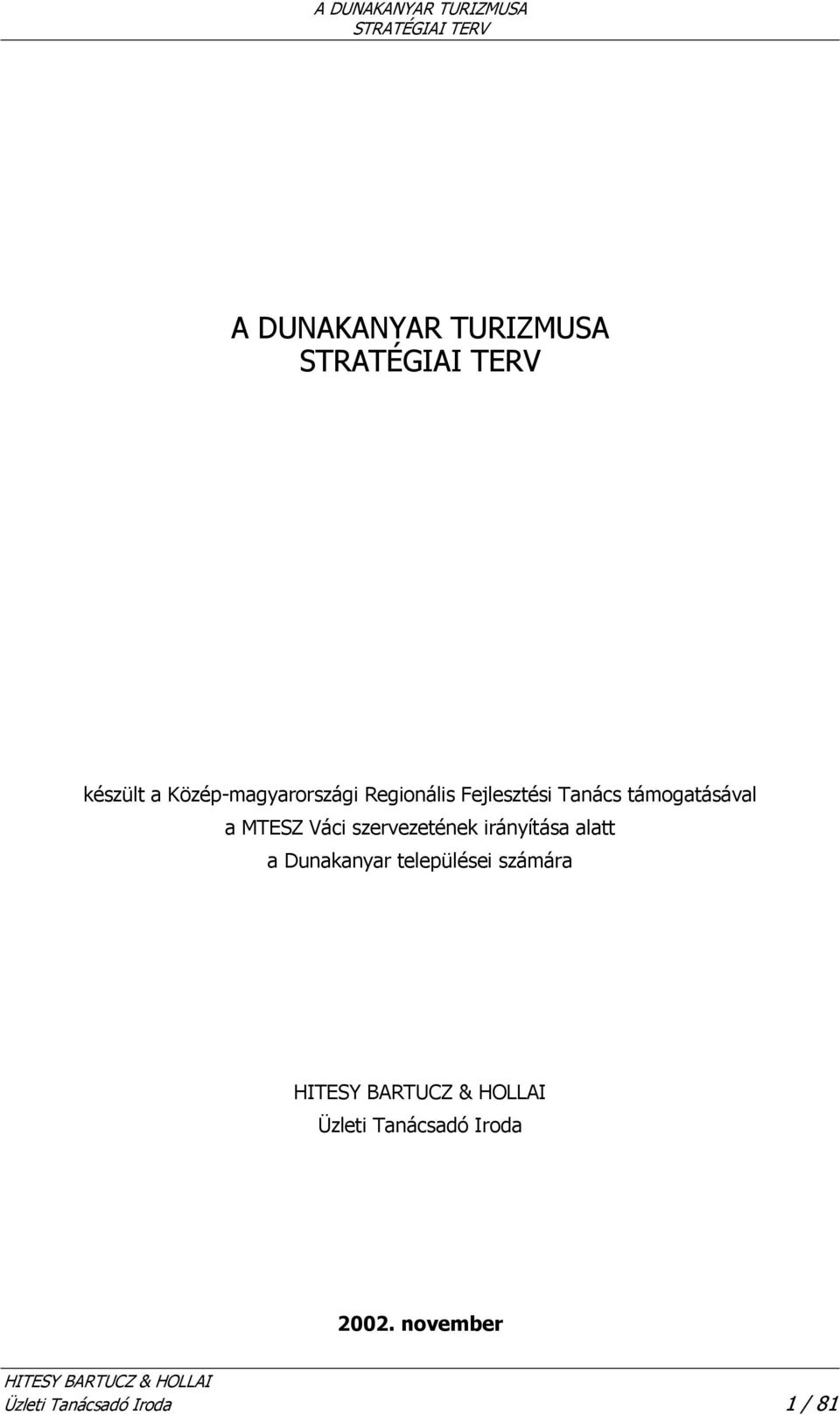 szervezetének irányítása alatt a Dunakanyar települései