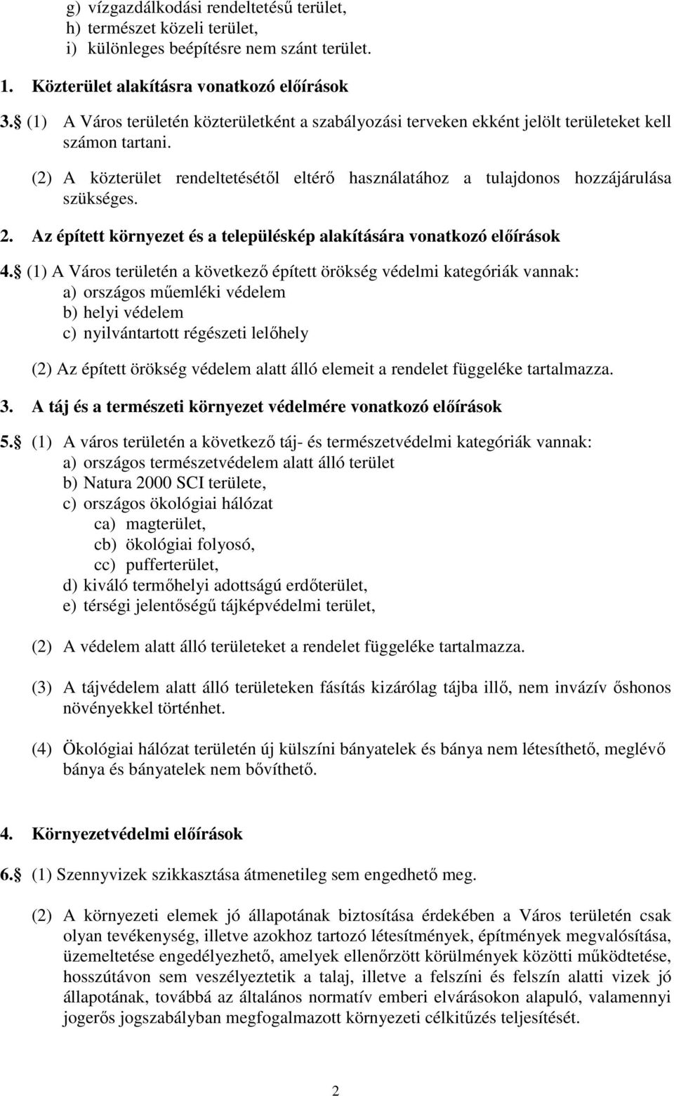 2. Az épített környezet és a településkép alakítására vonatkozó előírások 4.