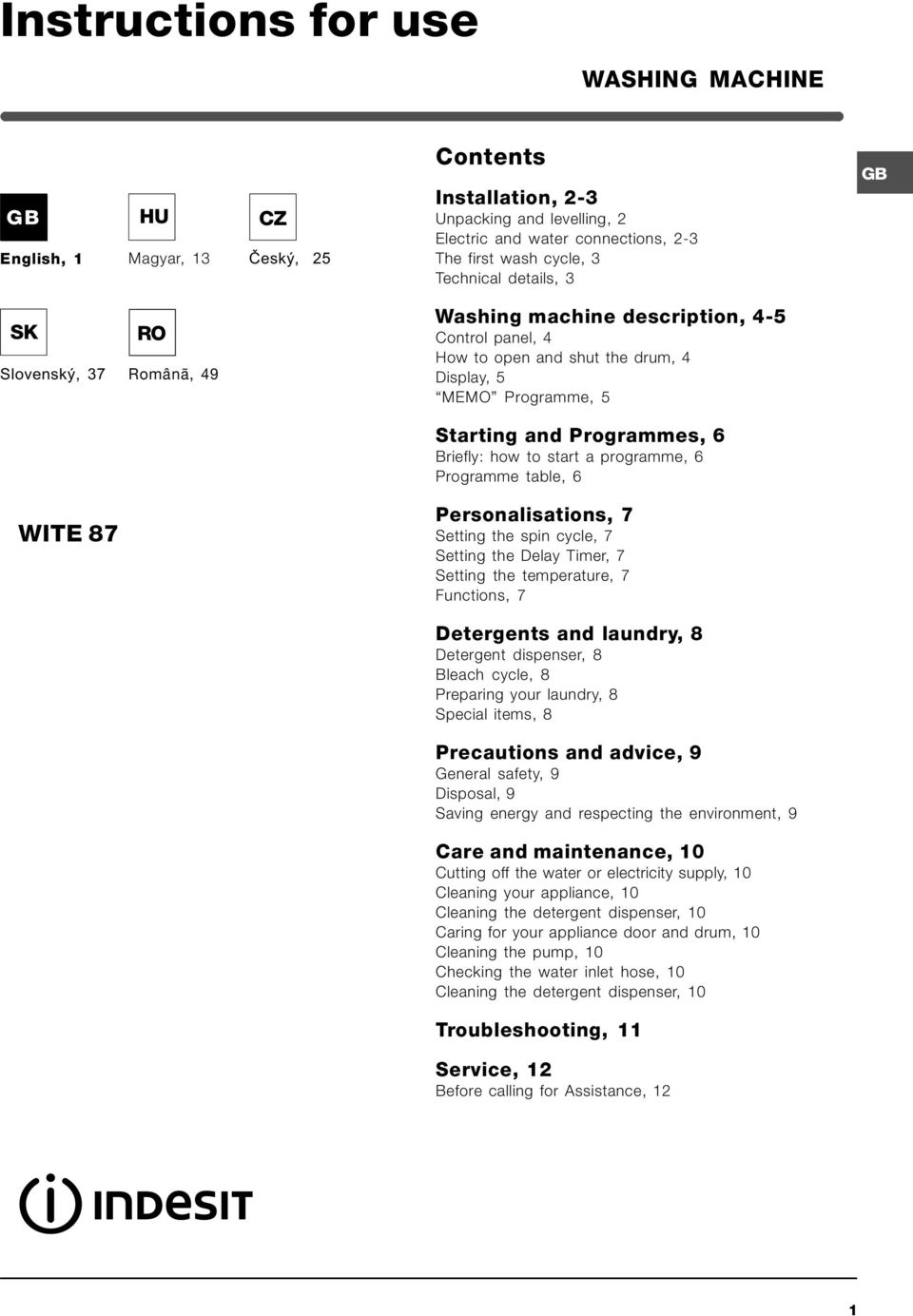 Briefly: how to start a programme, 6 Programme table, 6 WITE 87 Personalisations, 7 Setting the spin cycle, 7 Setting the Delay Timer, 7 Setting the temperature, 7 Functions, 7 Detergents and