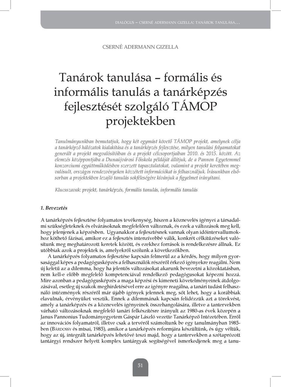 projekt célcsoportjaiban 2010. és 2015. között.