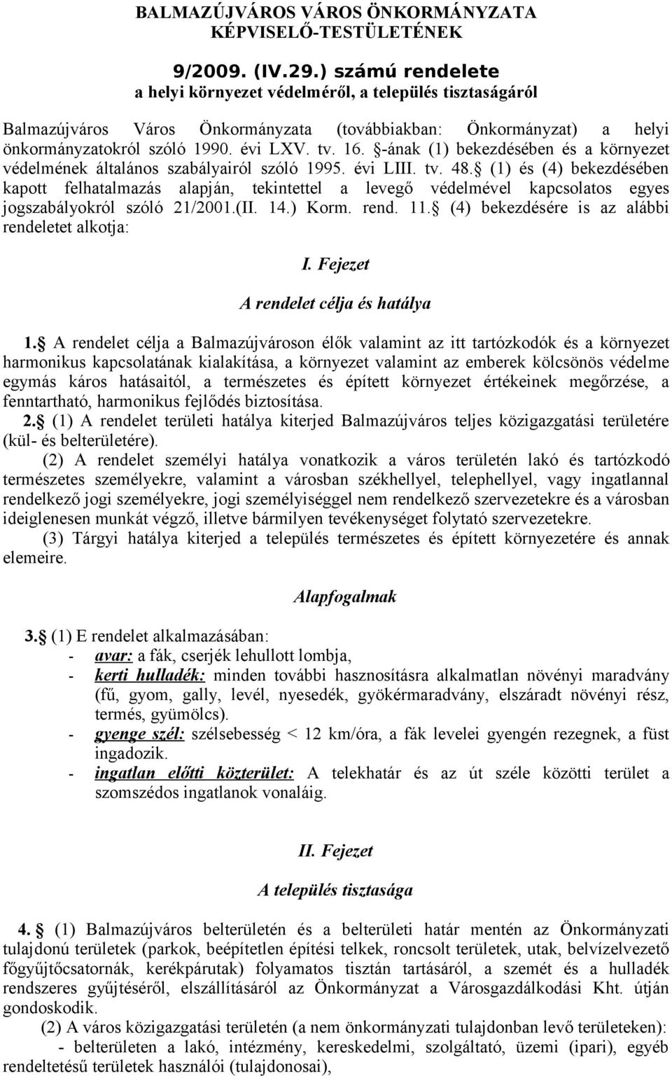 -ának (1) bekezdésében és a környezet védelmének általános szabályairól szóló 1995. évi LIII. tv. 48.