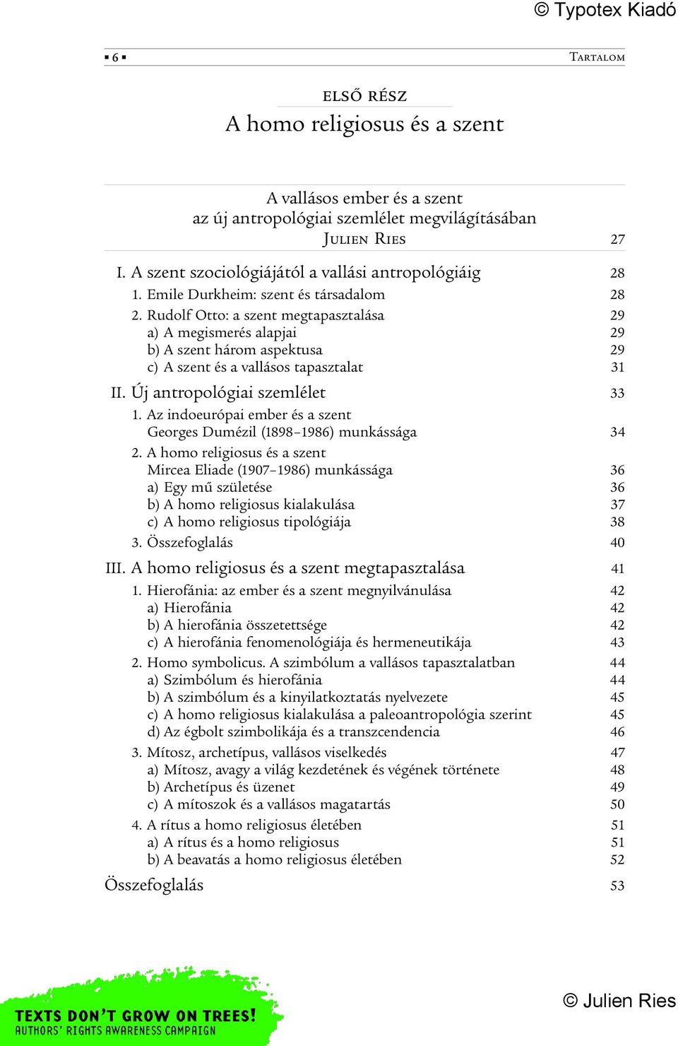 Új antropológiai szemlélet 33 1. Az indoeurópai ember és a szent Georges Dumézil (1898 1986) munkássága 34 2.