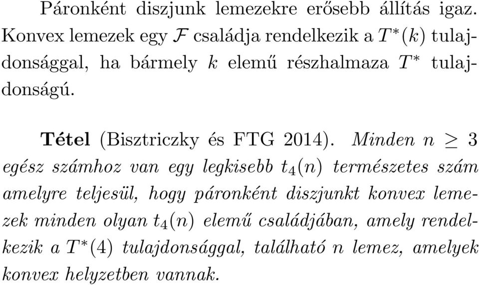 Tétel (Bisztriczky és FTG 2014).