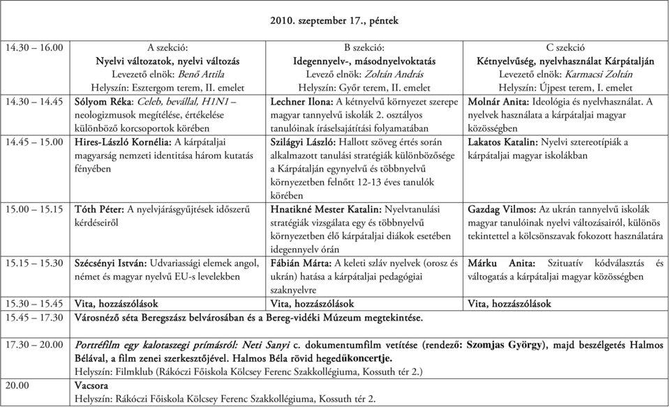 osztályos különböző korcsoportok körében tanulóinak íráselsajátítási folyamatában 14.45 15.