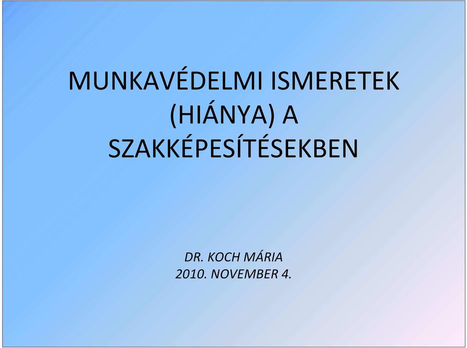 SZAKKÉPESÍTÉSEKBEN DR.