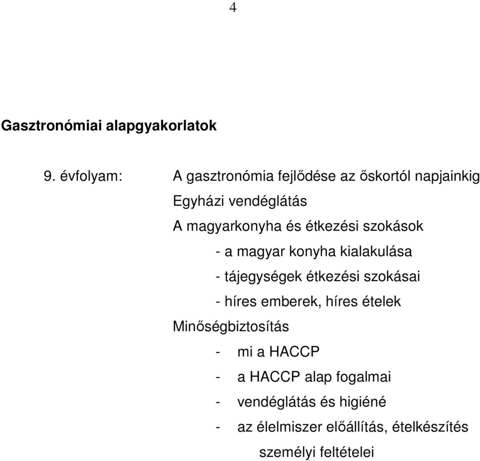 étkezési szokások - a magyar konyha kialakulása - tájegységek étkezési szokásai - híres