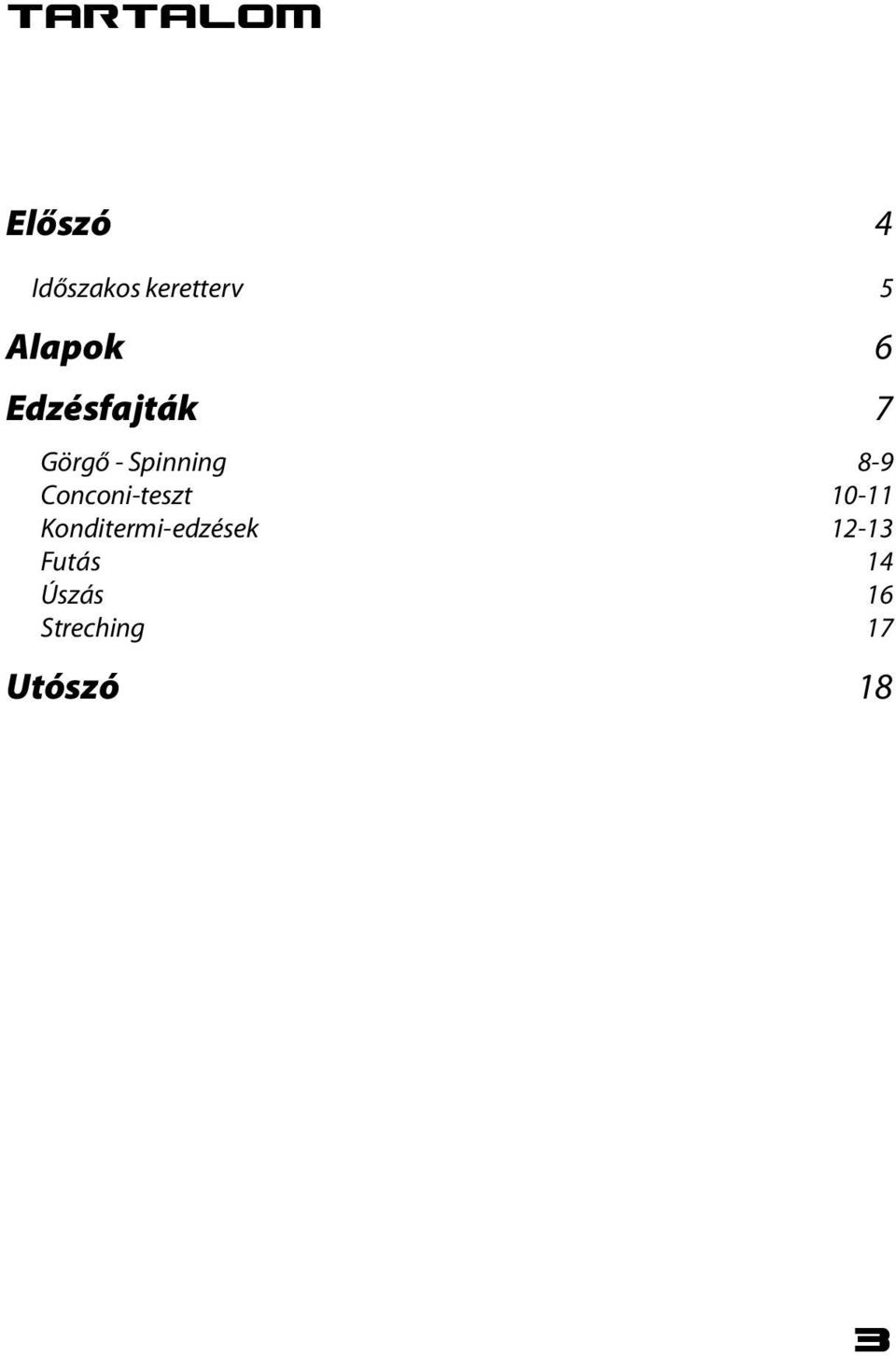 8-9 Conconi-teszt 10-11 Konditermi-edzések