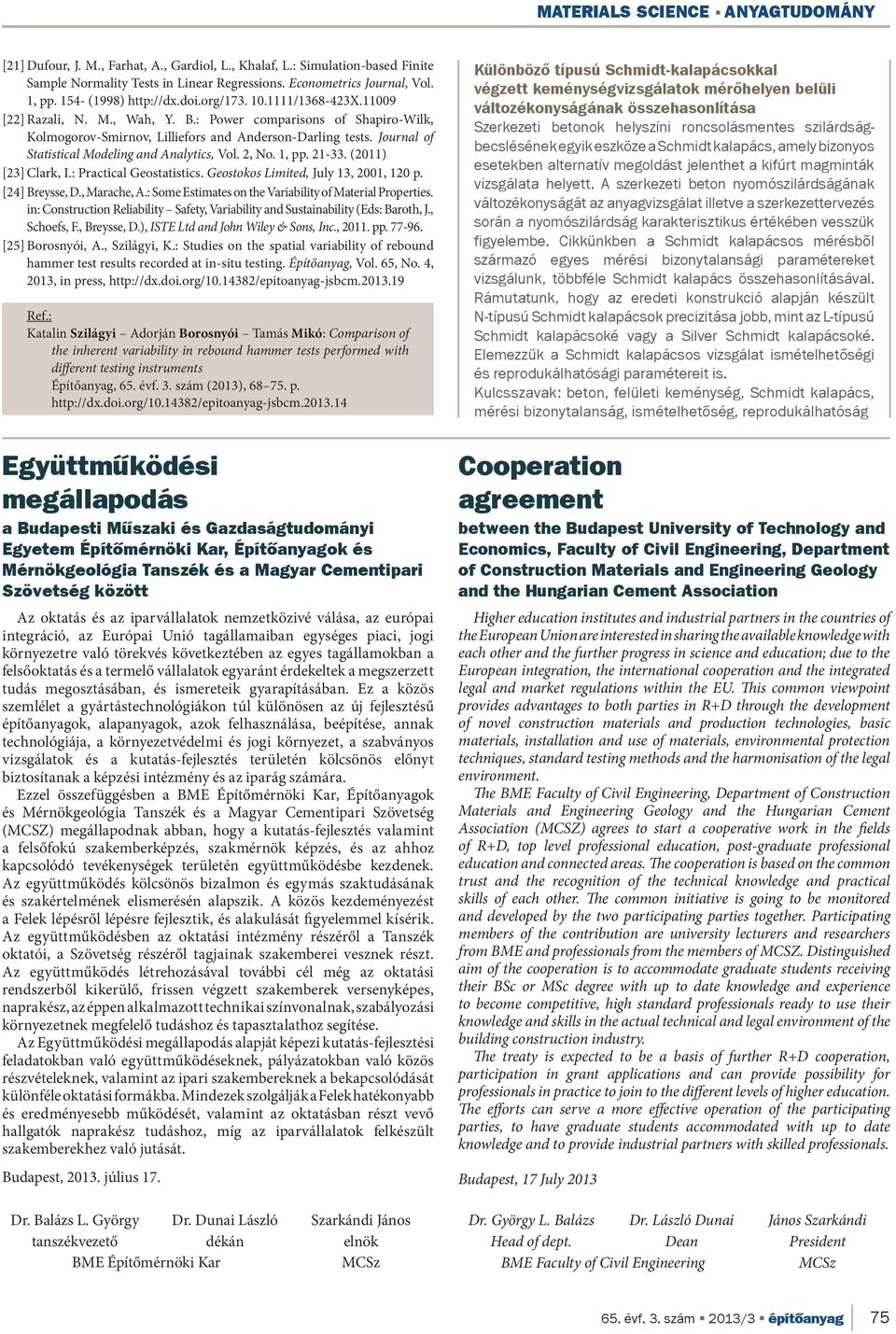 Journal of Statistical Modeling and Analytics, Vol. 2, No. 1, pp. 21-33. (2011) [23] Clark, I.: Practical Geostatistics. Geostokos Limited, July 13, 2001, 120 p. [24] Breysse, D., Marache, A.