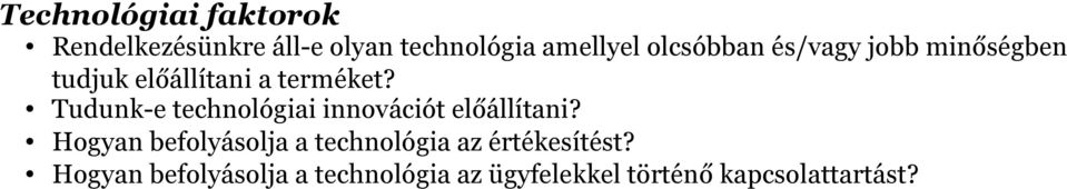 Tudunk-e technológiai innovációt előállítani?