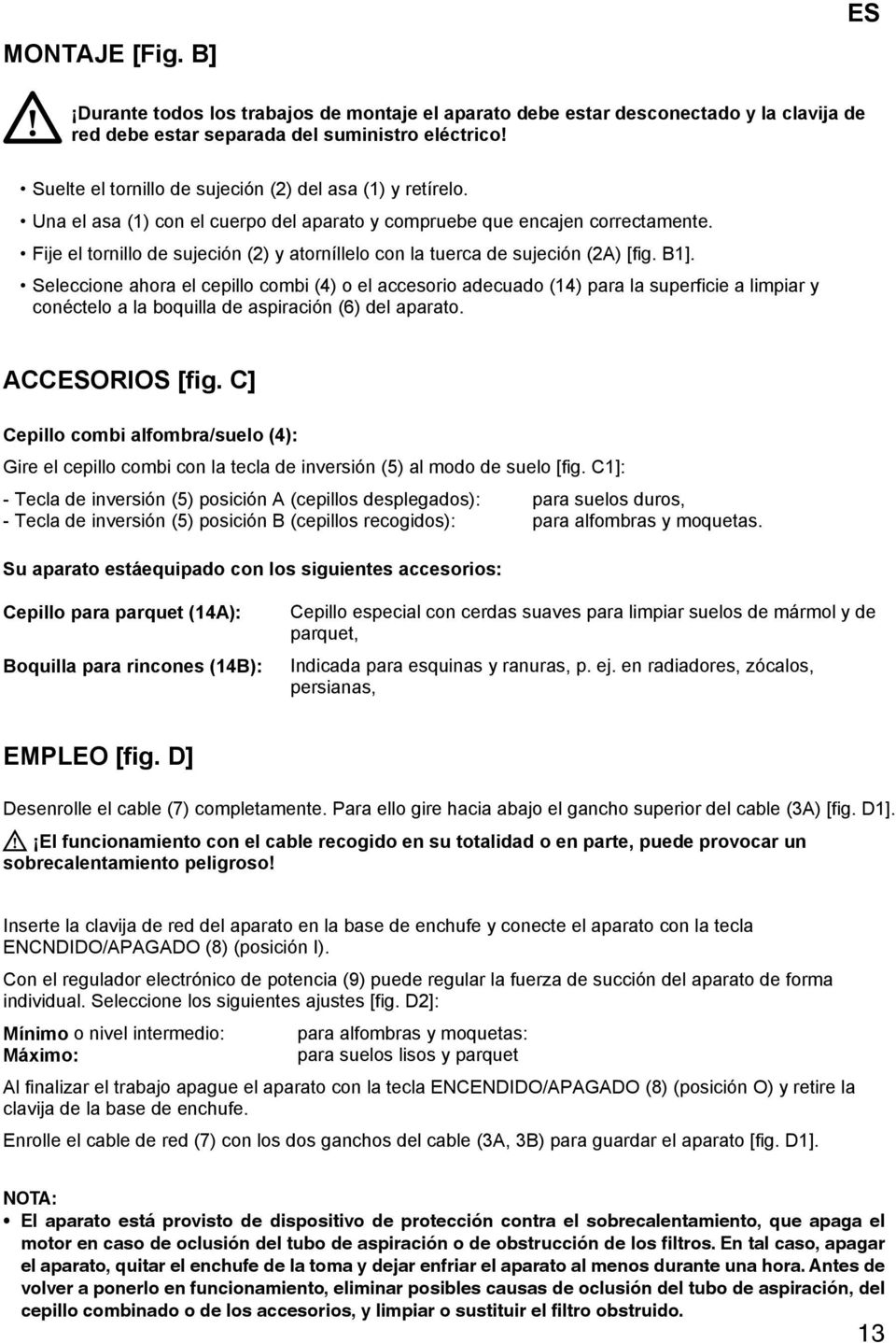 Fije el tornillo de sujeción (2) y atorníllelo con la tuerca de sujeción (2A) [fig. B1].