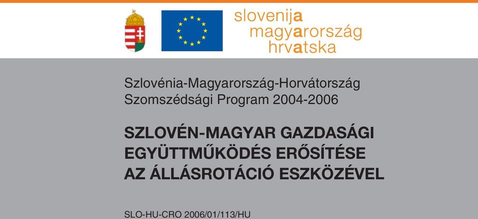 Szlovén-magyar gazdasági együttmûködés