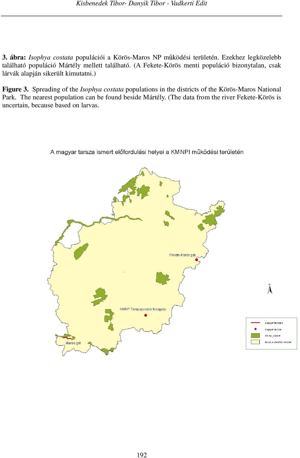 (A Fekete-Körös menti populáció bizonytalan, csak lárvák alapján sikerült kimutatni.) Figure 3.