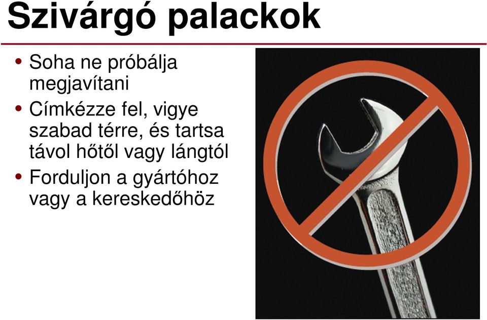 térre, és tartsa távol hőtől vagy