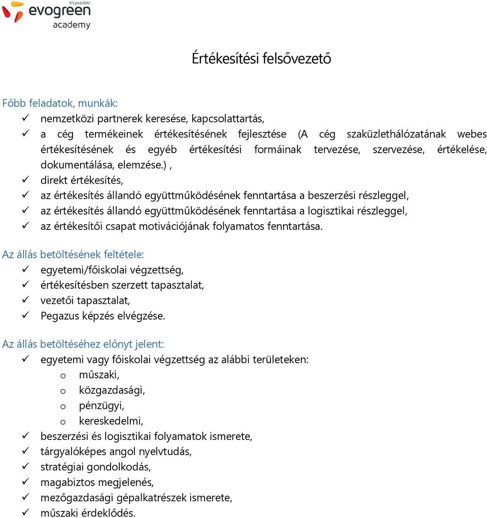 ), direkt értékesítés, az értékesítés állandó együttműködésének fenntartása a beszerzési részleggel, az értékesítés állandó együttműködésének fenntartása a logisztikai részleggel, az értékesítői