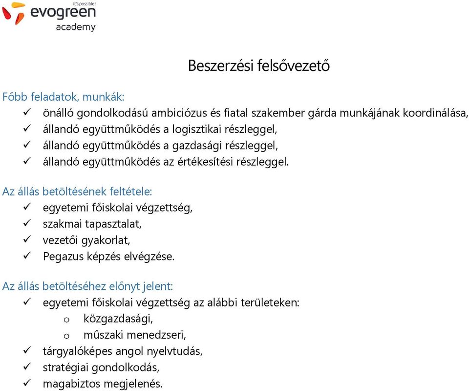 gazdasági részleggel, állandó együttműködés az értékesítési részleggel.