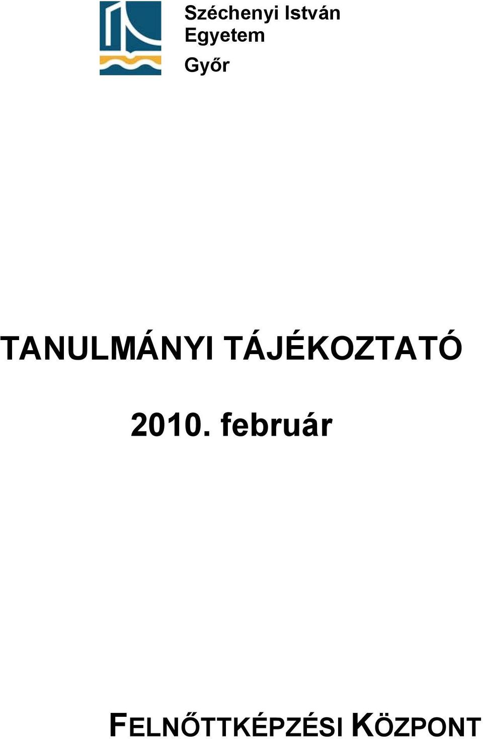 TANULMÁNYI TÁJÉKOZTATÓ