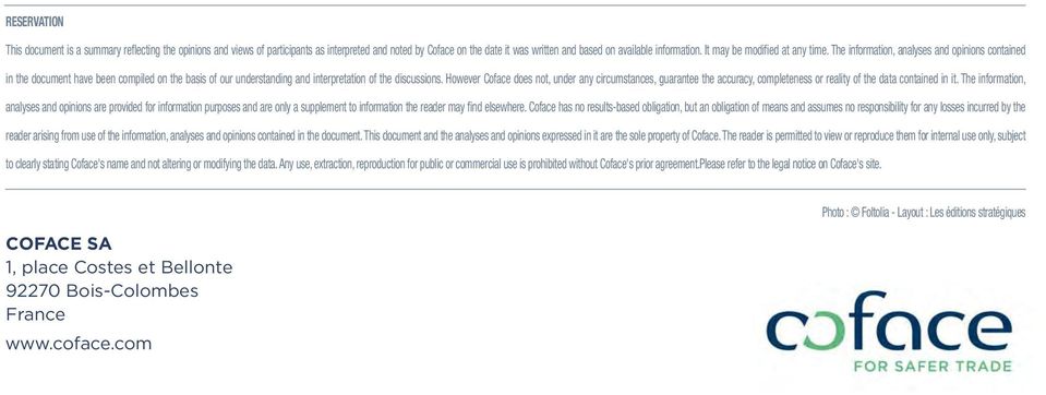 However Coface does ot, uder ay circumstaces, guaratee the accuracy, competeess or reaity of the data cotaied i it.