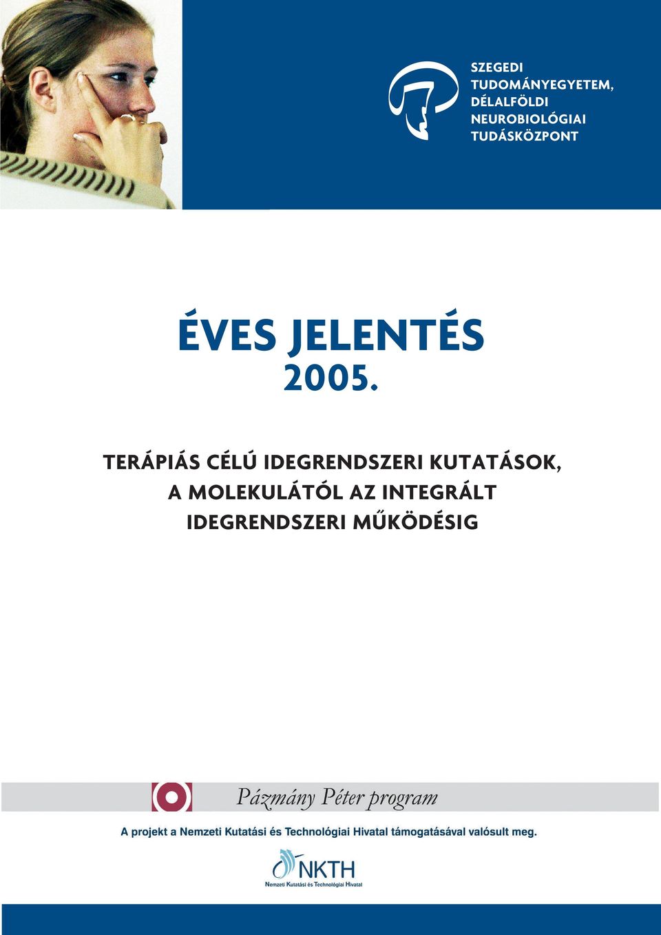 2005. TERÁPIÁS CÉLÚ IDEGRENDSZERI