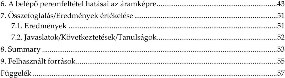 .. 51 7.2. Javaslatok/Következtetések/Tanulságok... 52 8.