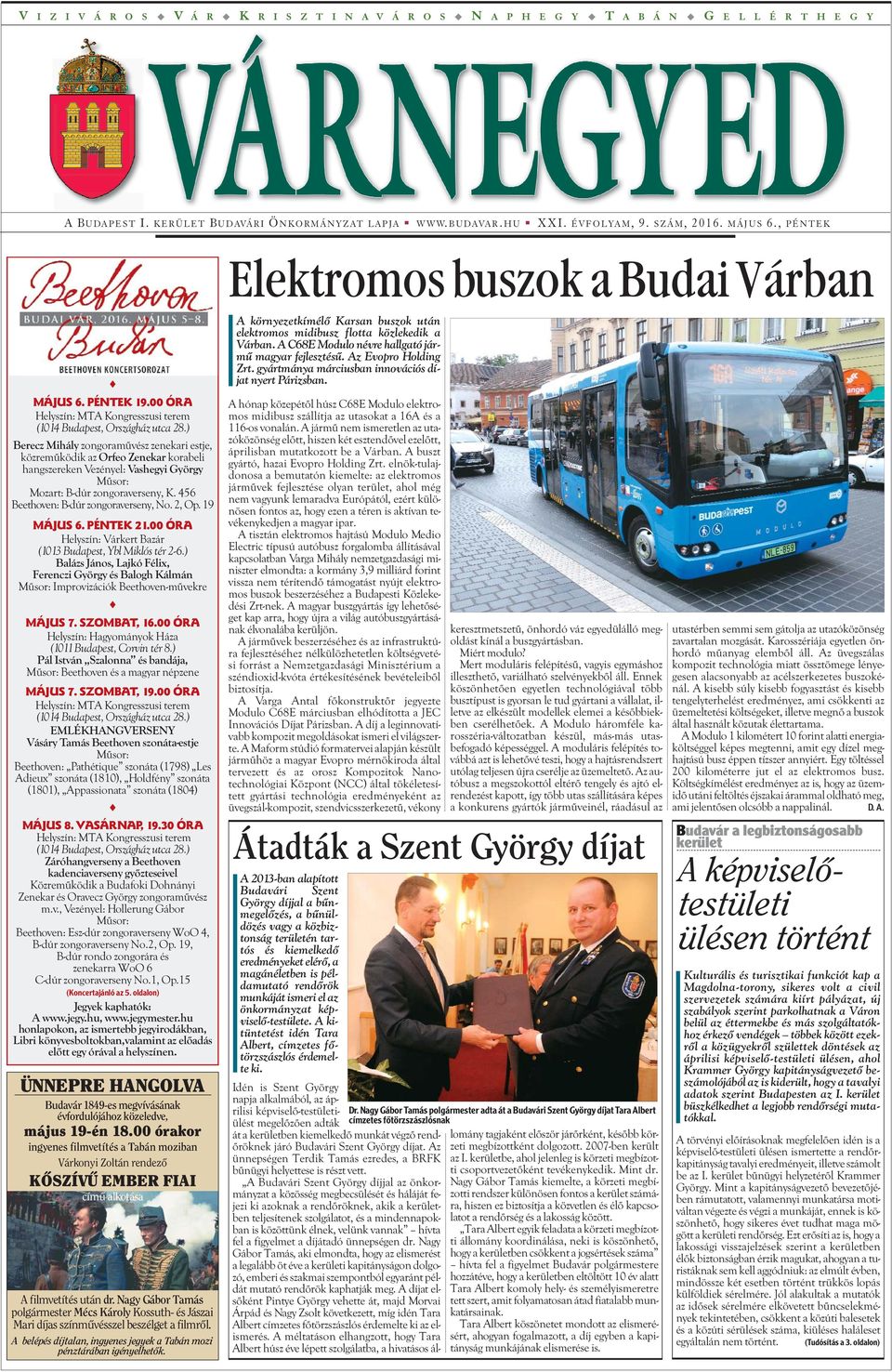 ) Berecz Mihály zongoramûvész zenekari estje, közremûködik az Orfeo Zenekar korabeli hangszereken Vezényel: Vashegyi György Mûsor: Mozart: B-dúr zongoraverseny, K.